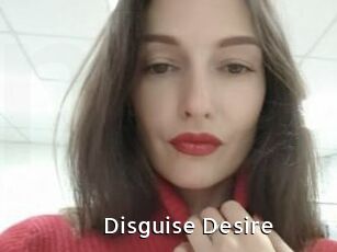 Disguise_Desire