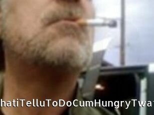 DoWhatiTelluToDoCumHungryTwat