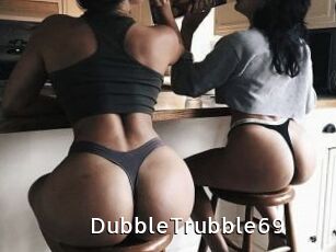 DubbleTrubble69