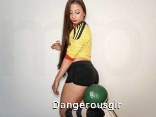 Dangerousgir