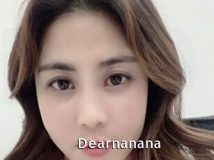 Dearnanana
