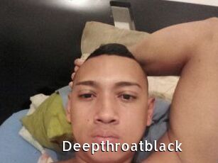 Deepthroatblack