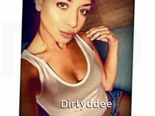 Dirtyddee