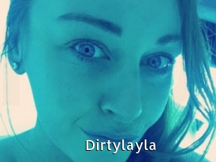 Dirtylayla