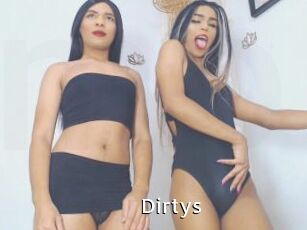 Dirtys