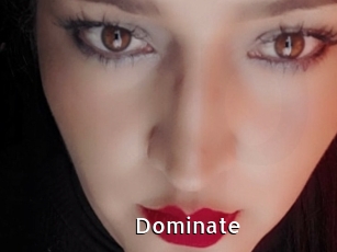 Dominate