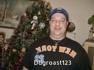 Dugroast123