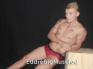 EddieBigMuscled