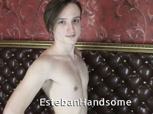 EstebanHandsome