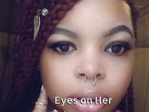 Eyes_on_Her