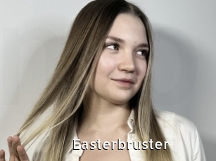 Easterbruster