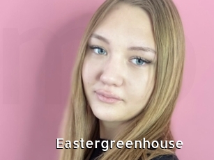 Eastergreenhouse