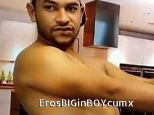 ErosBIGinBOYcumx