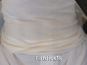 Fatdick18