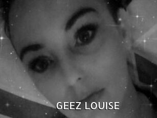 GEEZ_LOUISE