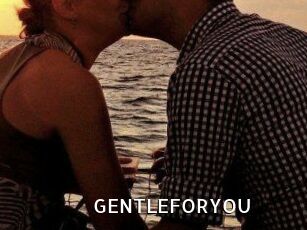 GENTLEFORYOU
