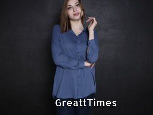 GreattTimes