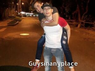 Guysinanyplace