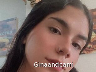 Ginaandcami