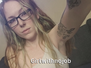 Girlwithnojob