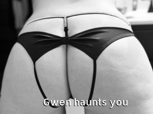 Gwen_haunts_you