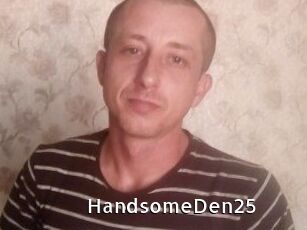 Handsome_Den25