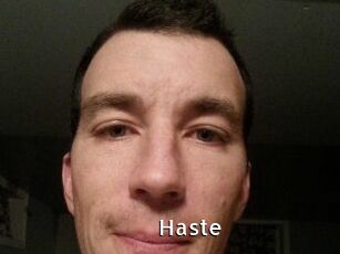 Haste