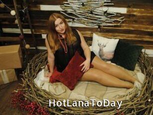 HotLanaToDay