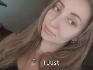 I_Just_