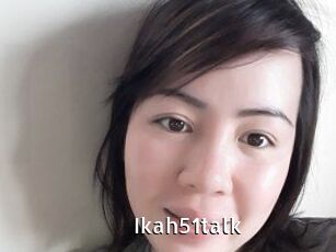 Ikah51talk