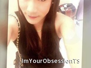ImYourObsessionTS