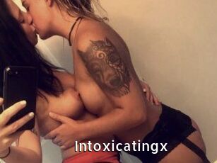 Intoxicatingx
