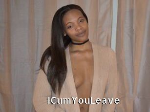ICumYouLeave