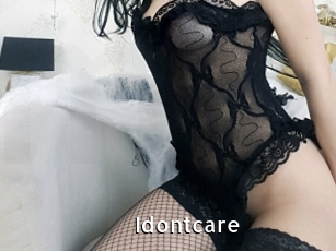 Idontcare