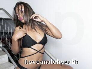 Iloveanalohyeahh