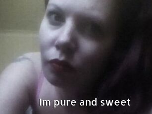 Im_pure_and_sweet