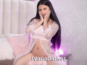 Ivanaparker