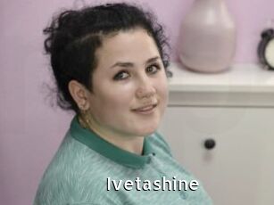 Ivetashine