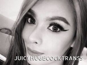 JUICYHUGECOCKTRANSS