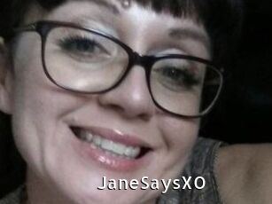 JaneSaysXO