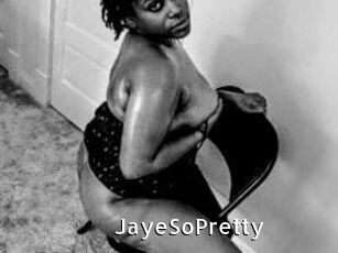 JayeSoPretty