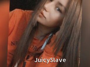JuicySlave