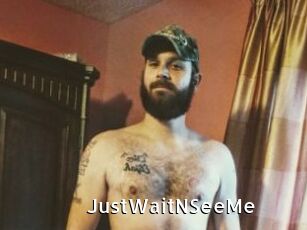 JustWaitNSeeMe