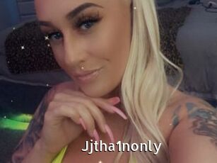 Jjtha1nonly