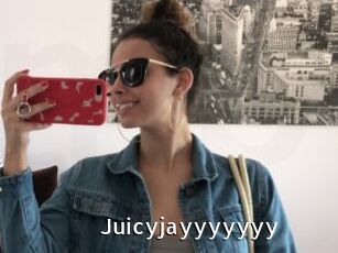 Juicyjayyyyyyy