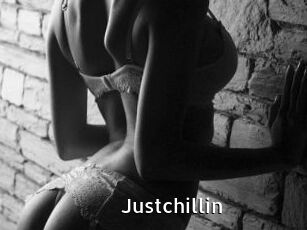Justchillin