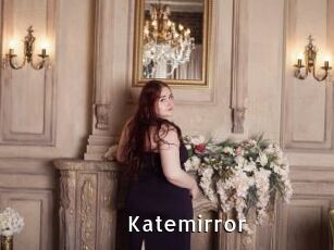 Katemirror
