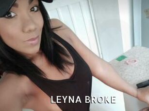 LEYNA_BROKE