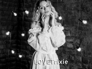 LOVETrixie