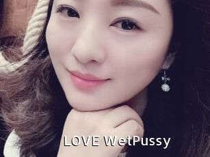 LOVE_WetPussy
